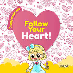 Follow Your Heart - Disappointment