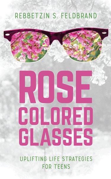 rose colored goggles Rose Colored Glasses – Israel Bookshop Publications
