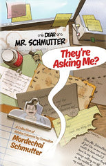 Dear Mr. Schmutter - They're Asking Me? - Soft Cover