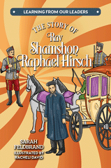 The Story of Rav Shamshon Raphael Hirsch
