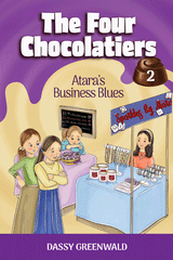 The Four Chocolatiers Book #2: Atara's Business Blues