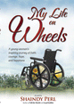 My Life on Wheels - Soft Cover
