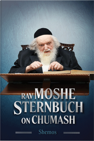 Rav Moshe Sternbuch on Chumash Shemos