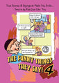 The Funny Things They Say! #4