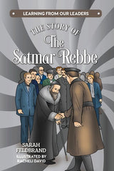 The Story of The Satmar Rebbe