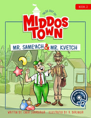 Tales Out of Middos Town: Mr. Same'ach & Mr. Kvetch