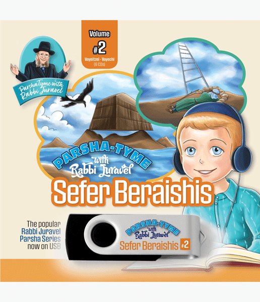 Parsha Tyme with Rabbi Juravel - Sefer Bereishis Vol. 2 - Vayeitzei-Vayechi