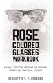 Rose Colored Glasses Workbook -Free Download