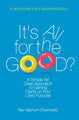 It's All for the Good?