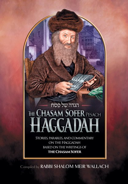 The Chasam Sofer Pesach Haggadah