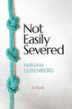 Not Easily Severed