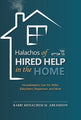 Halachos of Hired Help in the Home