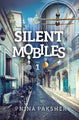 Silent Mobiles Part 1