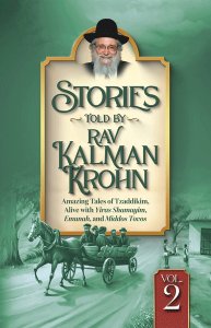 Stories Told By Rav Kalman Krohn Vol. 2